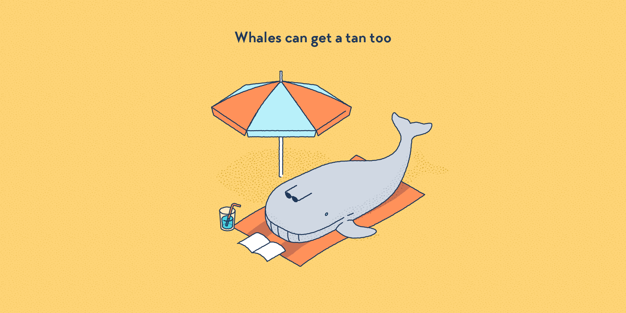 A whale on the beach, with its towel, umbrella, book, sunglasses, and fresh drink.
